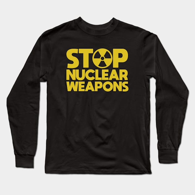 Stop Nuclear Weapons Long Sleeve T-Shirt by Distant War